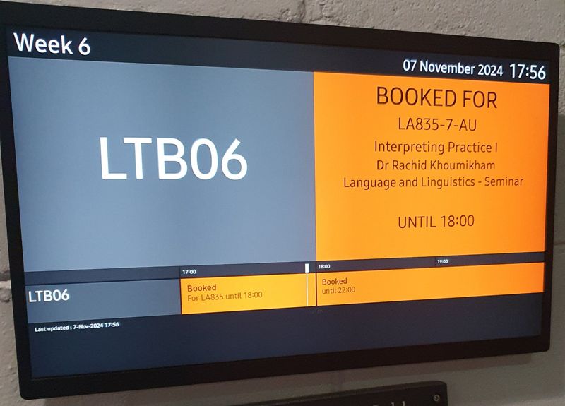 Room display for LTB06 at Essex: booked for LA835 Interpreting Practice I, Dr Rachid Khoumikham, 7 November 2024
